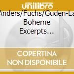 Anders/Fuchs/Guden-La Boheme Excerpts (German) cd