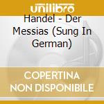 Handel - Der Messias (Sung In German) cd