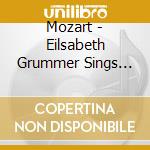 Mozart - Eilsabeth Grummer Sings Opera cd