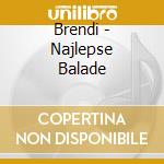 Brendi - Najlepse Balade cd