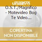 O.S.T./Magnifico - Motevideo Bog Te Video Soundtrack cd