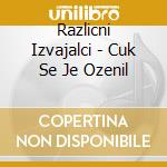 Razlicni Izvajalci - Cuk Se Je Ozenil cd