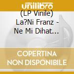 (LP Vinile) La?Ni Franz - Ne Mi Dihat Za Ovratnik Lp vinile