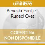 Beneski Fantje - Rudeci Cvet cd