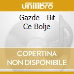 Gazde - Bit Ce Bolje cd