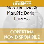 Morosin Livio & Maru?Ic Dario - Bura - Tramuntana cd