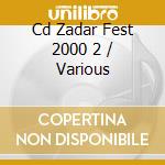 Cd Zadar Fest 2000 2 / Various cd