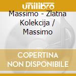 Massimo - Zlatna Kolekcija / Massimo cd