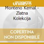 Monteno Kemal - Zlatna Kolekcija cd