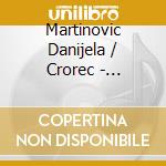 Martinovic Danijela / Crorec - Najljepse Ljubavne Pjesme / Danijela M cd musicale di Martinovic Danijela / Crorec