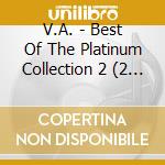 V.A. - Best Of The Platinum Collection 2 (2 Cd) cd