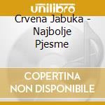 Crvena Jabuka - Najbolje Pjesme cd