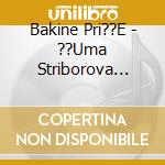 Bakine Pri??E - ??Uma Striborova /Ribar Palunko I Njegova ??Ena cd