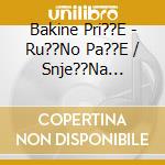 Bakine Pri??E - Ru??No Pa??E / Snje??Na Kraljica / Tratin??Ica cd