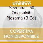 Severina - 50 Originalnih Pjesama (3 Cd) cd