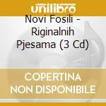 Novi Fosili - Riginalnih Pjesama (3 Cd) cd