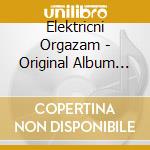 Elektricni Orgazam - Original Album Collection (6 Cd) cd musicale
