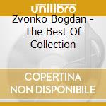 Zvonko Bogdan - The Best Of Collection cd