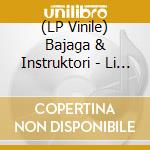 (LP Vinile) Bajaga & Instruktori - Li Lom (180G)