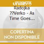 Radojka ??Verko - As Time Goes By/Live At Jazz.Hr (2 Cd) cd