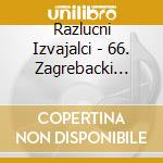 Razlucni Izvajalci - 66. Zagrebacki Festival cd
