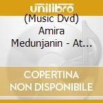(Music Dvd) Amira Medunjanin - At Arena (Blu-Ray+Dvd) cd musicale