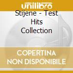 Stijene - Test Hits Collection cd musicale