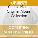 Cetinic Meri - Original Album Collection cd