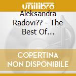 Aleksandra Radovi?? - The Best Of Collection cd