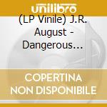 (LP Vinile) J.R. August - Dangerous Water (2 Lp) lp vinile
