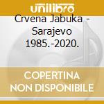 Crvena Jabuka - Sarajevo 1985.-2020. cd musicale