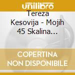 Tereza Kesovija - Mojih 45 Skalina (Reizdanje) (3 Cd) cd