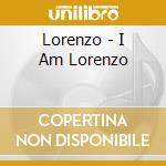 Lorenzo - I Am Lorenzo cd