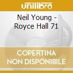 Neil Young - Royce Hall 71 cd