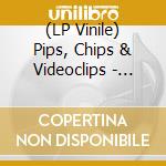 (LP Vinile) Pips, Chips & Videoclips - Shimpoo Pimpoo (180G) (Remaster) vinile