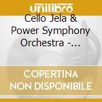 Cello Jela & Power Symphony Orchestra - Potraga Za Magcnim Violoncelom / Live At Sava Cent cd
