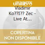 Vladimir Ko??I?? Zec - Live At Lisinski, Pjevam I ??Ivim (2 Cd) cd