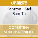 Benston - Sad Sam Tu cd