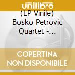 (LP Vinile) Petrovi? Bo?Ko Quartet - Tiffany Girl (Remaster) (180G) vinile