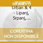 Urban & 4 - Lipanj, Srpanj, Kolovoz cd