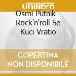 Osmi Putnik - Rock'n'roll Se Kuci Vratio cd