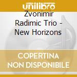 Zvonimir Radimic Trio - New Horizons cd