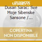 Dusan Sarac: Sve Moje Sibenske Sansone / Various (2 Cd) cd