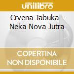 Crvena Jabuka - Neka Nova Jutra cd