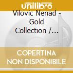 Vilovic Nenad - Gold Collection / Nenad Vilovic cd