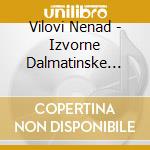Vilovi Nenad - Izvorne Dalmatinske Instrumentalne Pjesme cd