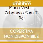 Mario Vesti - Zaboravio Sam Ti Rei cd