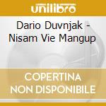 Dario Duvnjak - Nisam Vie Mangup cd