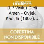 (LP Vinile) Dedi Arsen - Ovjek Kao Ja (180G) (Blue Vinyl) (Remaster) vinile