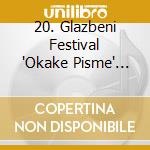 20. Glazbeni Festival 'Okake Pisme' Zupanja 2025 / Various cd